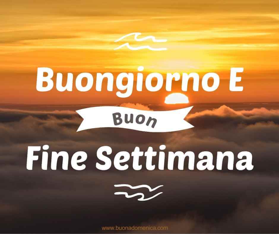 Buongiorno-E-Buon-Fine-Settimana